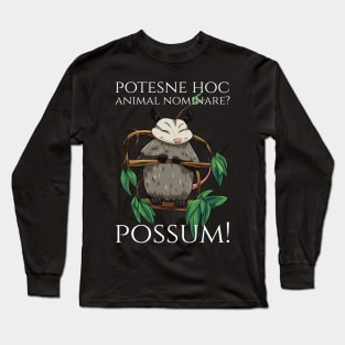 Classical Latin Language Meme - Possum - Wordplay Pun Long Sleeve T-Shirt